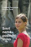 Smrt nemá poslední slovo - příběh Chiara Corbell Petrillo 