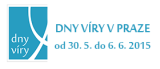 Dny víry Praha 30.5. - 6.6.2015