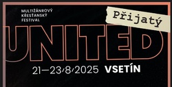 UNITED - křesťanský multižánrový festival ve Vsetíně 21. - 23. 8. 2025  