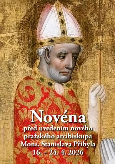 Novéna za nového pražského arcibiskupa Stanislava Přibyla (od čt 16. do pá 24. 4. 2026)