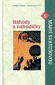 Náhody a náhodičky s Marií Svatošovou