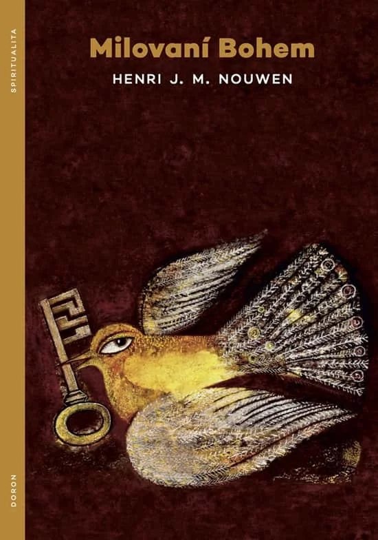 Henri Nouwen, Milovaní Bohem, 
vydalo nakladatelství Doron. 
